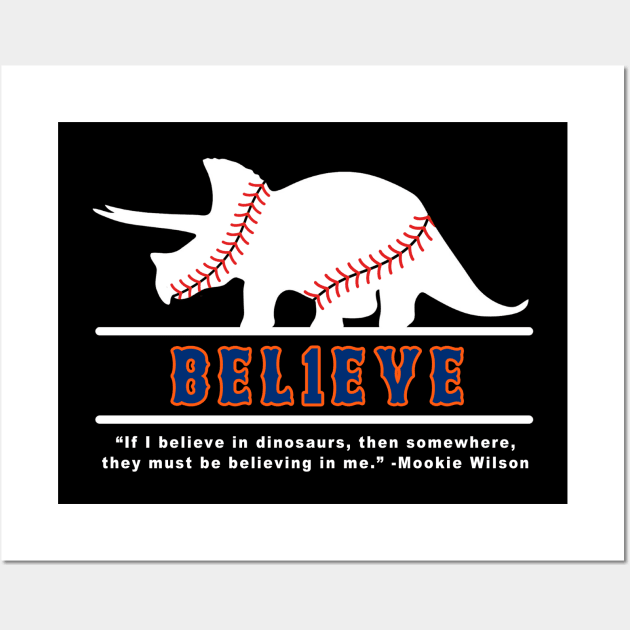 Mookie Wilson Believes In Dinosaurs Wall Art by OutOfCode